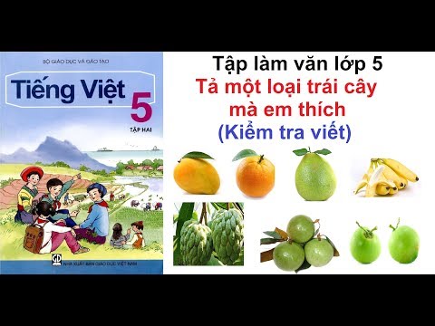 Video Tả một loại trái cây mà em thích | Tập làm văn 5 - YouTube