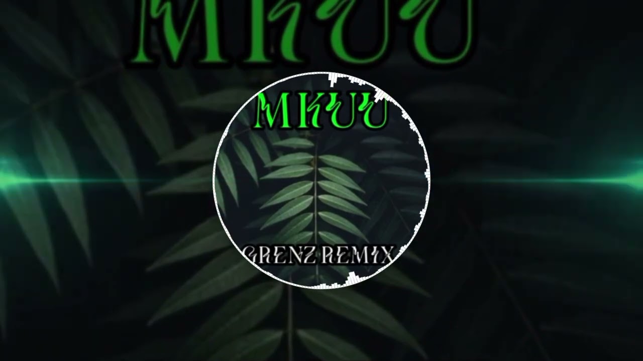 MKUU_[_ Grenz_remix_]_🇸🇧2025