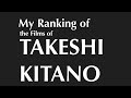 My Ranking of the Films of Takeshi Kitano 北野 武 (January 2021)