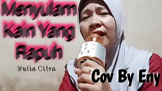 Yulia Citra MENYULAM KAIN YANG RAPUH. cov Bay Eny