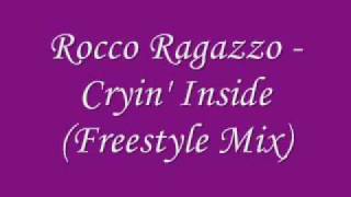 Rocco Ragazzo  Cryin Inside freestyle Mix