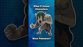 I Turned Anime Characters into Pokemon