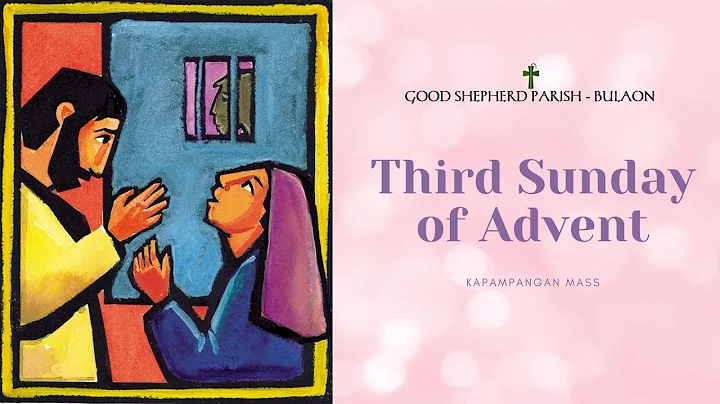 December 11, 2022 - 3rd Sunday of Advent (Kapampangan)