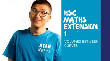 HSC Mathematics Extension 1 | Volumes Between Curves