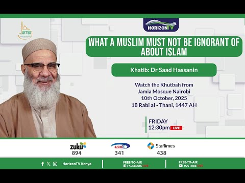 What A Muslim Must Not Be Ignorant Of About Islam Dr Saad Hassanin Jamia Mosque Nairobi 