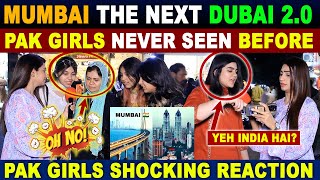 MUMBAI CITY TOUR MODERN INDIA  THE NEXT DUBAI 2.0 | PAK GIRLS SHOCKING REACTION | SANA AMJAD