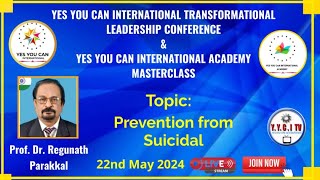 YYCI Academy: Prevention From Suicidal by Prof. Dr. Regunath Parakkal