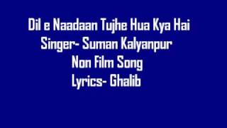 Suman Kalyanpur- (Non Film)- Dil e Naadaan Tujhe Hua Kya Hai