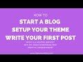 Under 10 Minutes: Start a Blog, Setup Your Theme, Install Plugins &amp; Write Your First Post