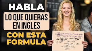 Habla Lo Que Quieras En Ingles Con Esta Formula