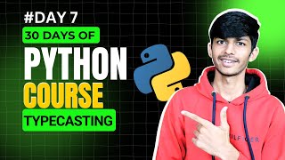 Typecasting in Python || 30 Days of Python || (GIM)-Python playlist
