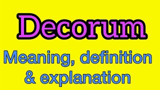 Decorum meaning | what is decorum | what does decorum mean