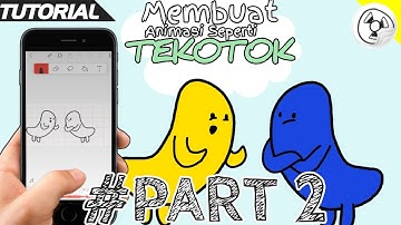PART 2 | Tutorial Membuat Animasi Seperti Tekotok di FlipaClip Android!