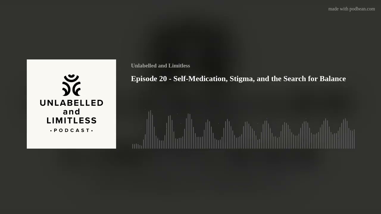Episode 20 - Self-Medication, Stigma, and the Search for Balance