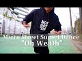 Micro Street Sunset Dance &quot;Oh We Oh&quot; 【Def Tech Micro&#39;s Lifestyling Vlog #051】