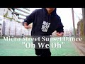 Micro Street Sunset Dance "Oh We Oh" 【Def Tech Micro's Lifestyling Vlog #051】