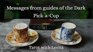 Coffee cup reading : Messages from guides of the dark | Pick a Cup | Tarot with Leena