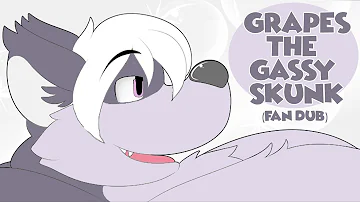 Grapes the gassy skunk (fan dub)