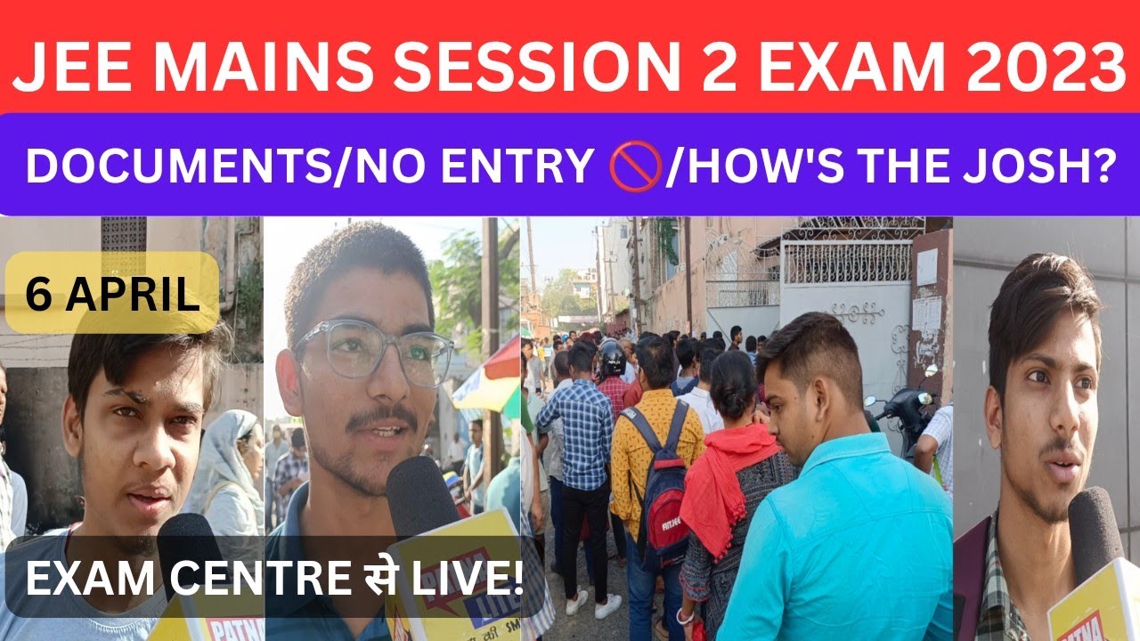 JEE MAINS EXAM 2023 SESSION 2JEE MAINS EXAM REVIEW JEE ENTRY