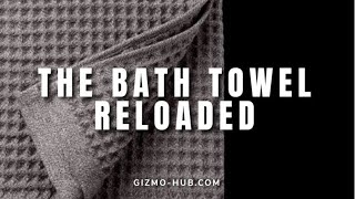 Casamera: The Bath Towel Reloaded | Kickstarter | Gizmo-Hub.com