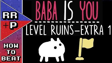 How To Beat/Solve Baba Is You Ruins-Extra 1 (Further Fields) - Baba Is You Puzzle Solution Guide #49