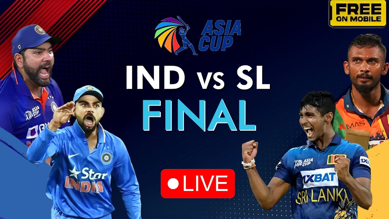 LIVE, India Vs Sri Lanka Asia Cup 2023 Final IND vs SL Final Ind vs SL Asia Cup Final Live Free