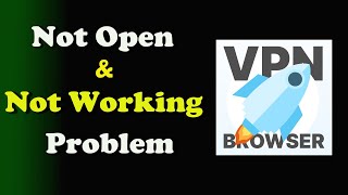 How to Fix Proxy Browser App Not Working / Not Open / Loading Problem in Android