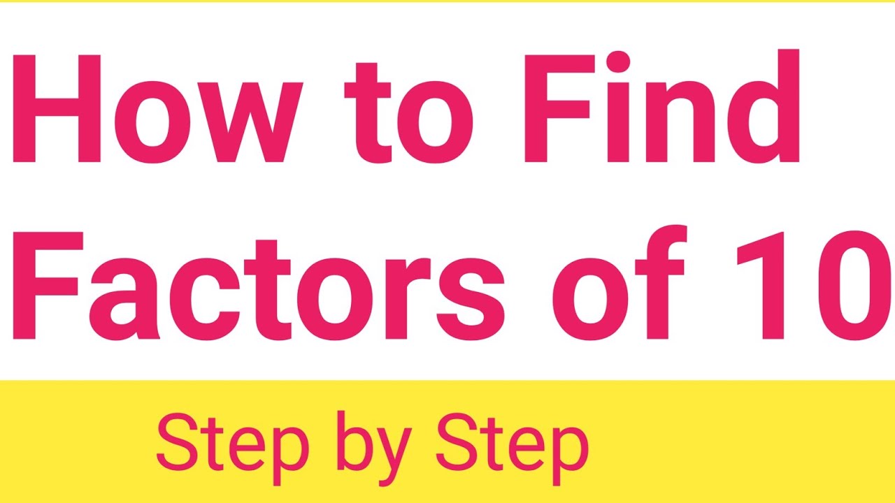 Factors Of 10 What Are The Factors Of 10 How To Find The Factors Of 