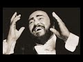 Luciano Pavarotti The Most Beautiful Opera Arias Of All Time Luciano Pavarotti The Most Beautiful Opera Arias Of All Time