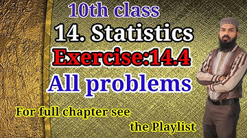 14.STATISTICS Ex:14.4(All  problems) 10th class SSC,CBSE TELANGANA
