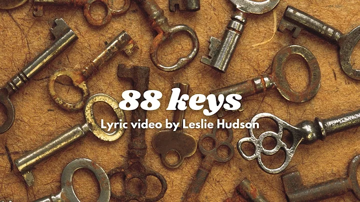 Leslie Hudson - 88 Keys (Lyric Video)