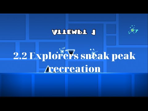 2.2 Explorers Sneak Peak Recreation | 100% | Geometry Dash [2.1]