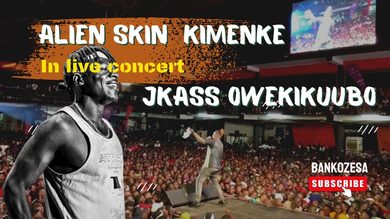 Jkass Owekikuubo energetic live performances in alien skin sitya danger ...