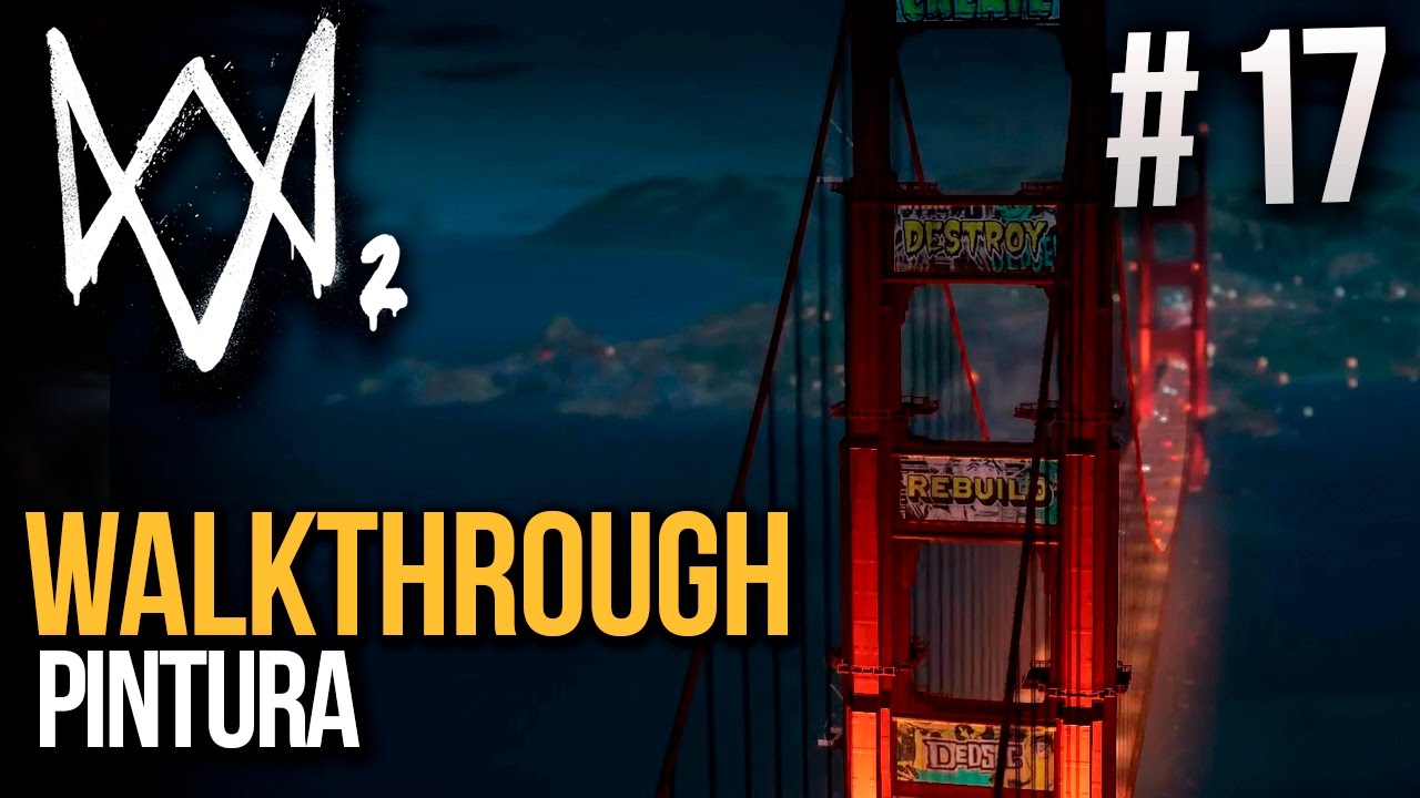 dlcl stanford Watch Dogs 2 | Guía Walkthrough en Español Parte 17 | Pintura