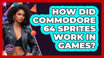 How Did Commodore 64 Sprites Work In Games? - I
