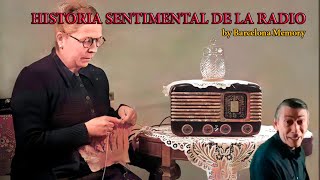 HISTORIA SENTIMENTAL DE LA RADIO. De Elena Francis a Ama Rosa