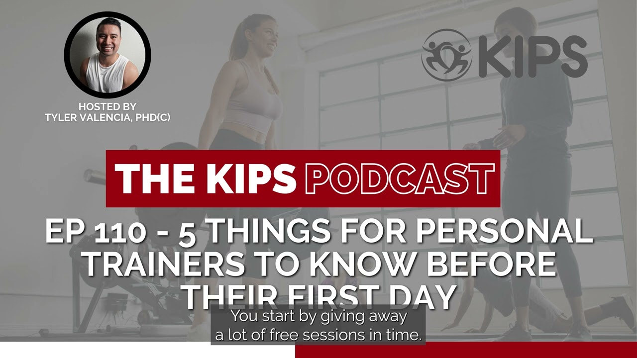 5 Things for Personal Trainers to Know Before Their First Day | KIPS Podcast