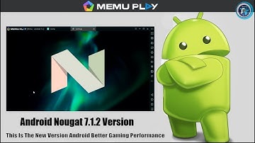 Unlock MEmu Emulator Android Nougat 7.1.2 for Windows PC