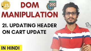 21.Updating header on cart update | Dom Manipulation | Vanilla Js
