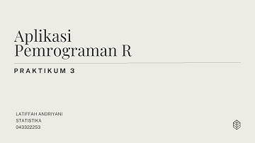 Praktikum 3 | Aplikasi Pemrograman R