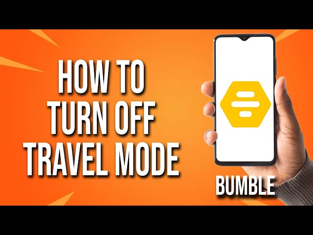 How To Turn Off Travel Mode Bumble Tutorial class=