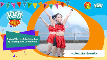 Trường Tiểu Học Trần Hưng Đạo | Nhảy Flashmob Cùng KUN Làm Việc Tốt Mỗi Ngày
