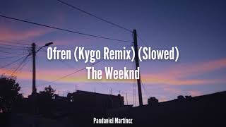 The Weeknd | Ofren (Kygo Remix) (Slowed)