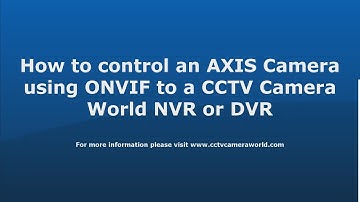 How to add AXIS IP Cameras as ONVIF Cameras