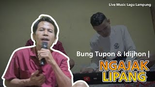Download Lagu Ngajak Lipang - Live music | Bung Tupon \u0026 Idijhon | Lagu Lampung MP3