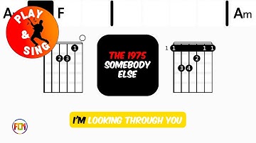 The 1975 - Somebody Else | Scrolling Guitar Chords & Lyrics