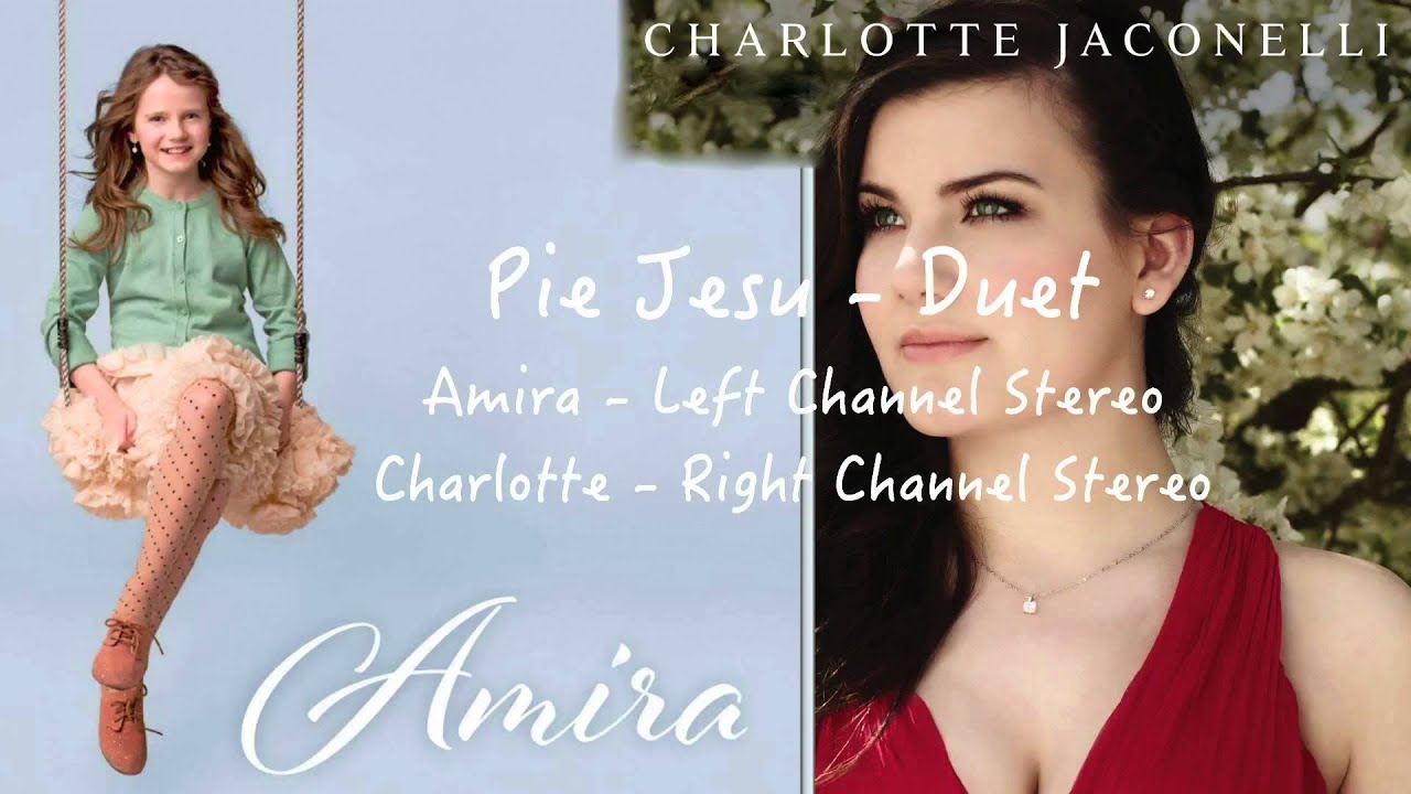 Pie Jesu Amira Willighagen in duet with Charlotte Jaconelli YouTube