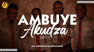 The Chronicles Lilongwe Band - AMBUYE AKUDZA  (Lyric Video)