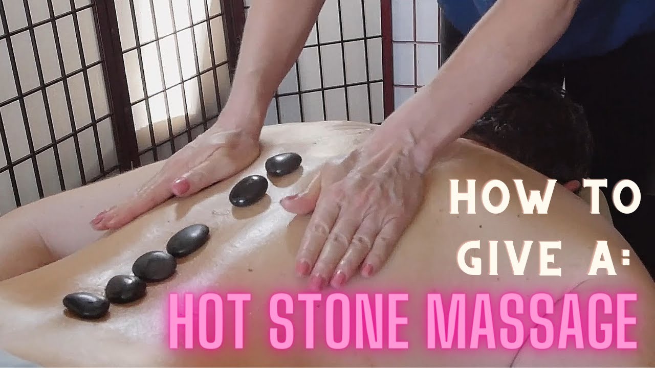 Give the BEST Hot Stone Massage ever!  A how-to video.