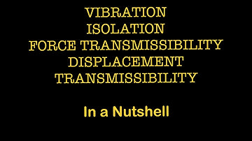 What is Transmissibility ? | Vibration Isolation |